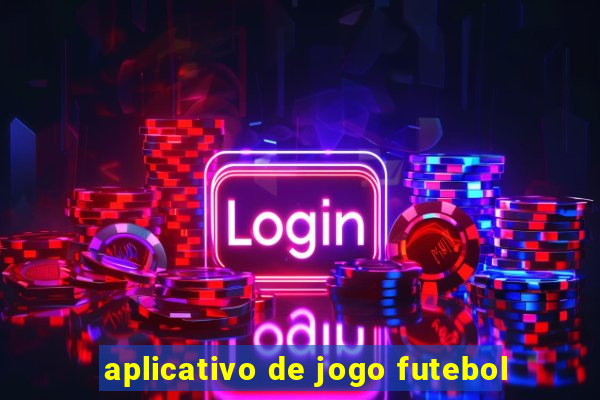 aplicativo de jogo futebol